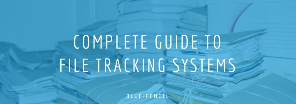 Complete Guide to File Tracking Systems