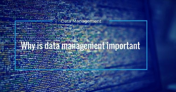 why is data management important